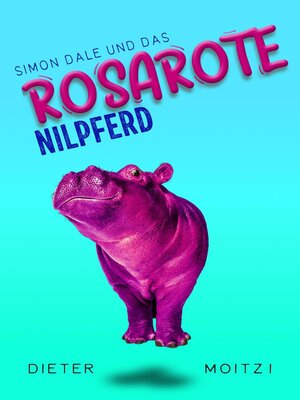 cover image of Simon Dale und das rosarote Nilpferd